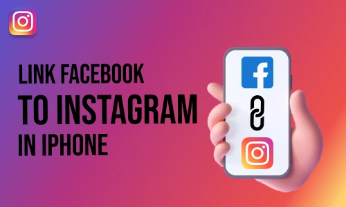 How to Link Facebook to Instagram in iPhone